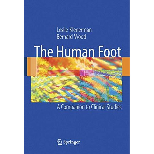 The Human Foot: A Companion to Clinical Studies [Hardcover]