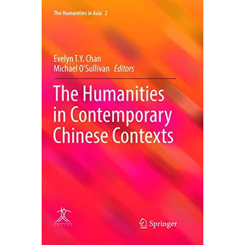 The Humanities in Contemporary Chinese Contexts [Paperback]