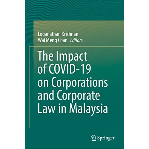 The Impact of COVID-19 on Corporations and Corporate Law in Malaysia [Hardcover]