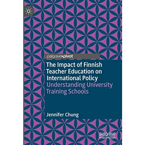 The Impact of Finnish Teacher Education on International Policy: Understanding U [Hardcover]