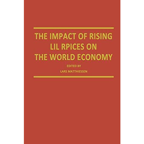 The Impact of Rising Oil Prices on the World Economy [Paperback]