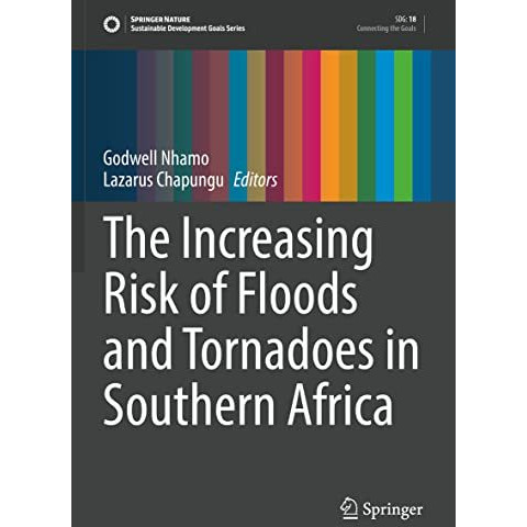 The Increasing Risk of Floods and Tornadoes in Southern Africa [Paperback]