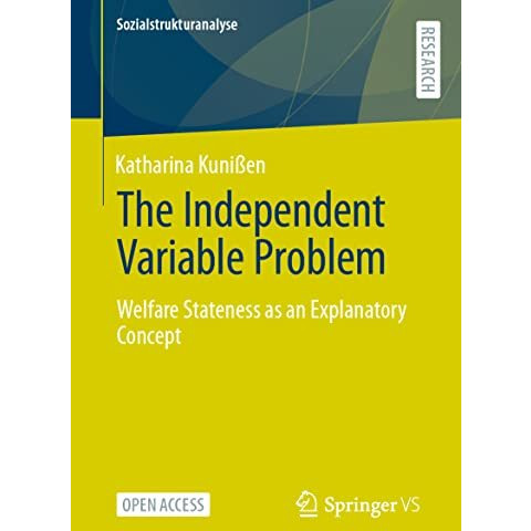 The Independent Variable Problem: Welfare Stateness as an Explanatory Concept [Paperback]