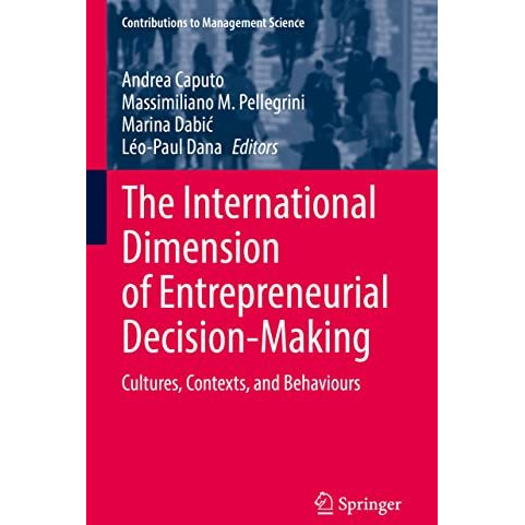 The International Dimension of Entrepreneurial Decision-Making: Cultures, Contex [Hardcover]