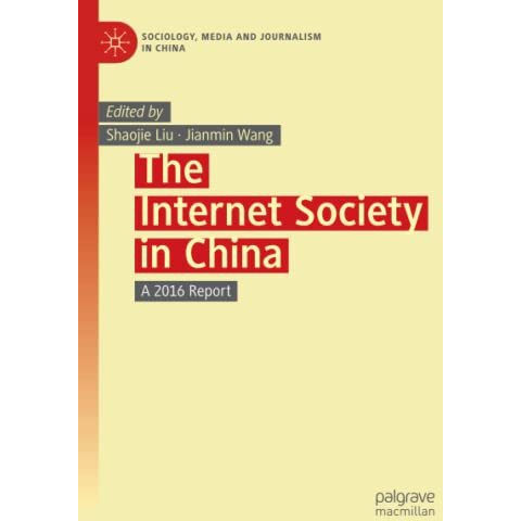 The Internet Society in China: A 2016 Report [Paperback]