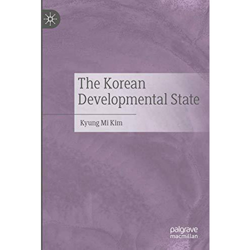 The Korean Developmental State [Paperback]