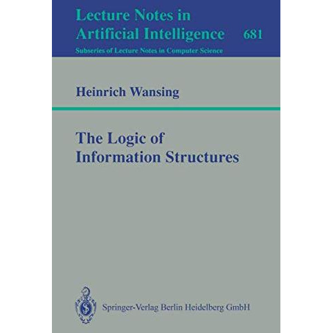 The Logic of Information Structures [Paperback]