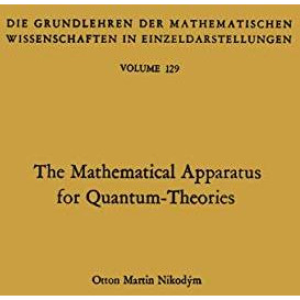 The Mathematical Apparatus for Quantum-Theories: Based on the Theory of Boolean  [Paperback]