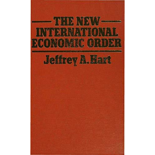 The New International Economic Order: Conflict and Cooperation in North-South Ec [Hardcover]