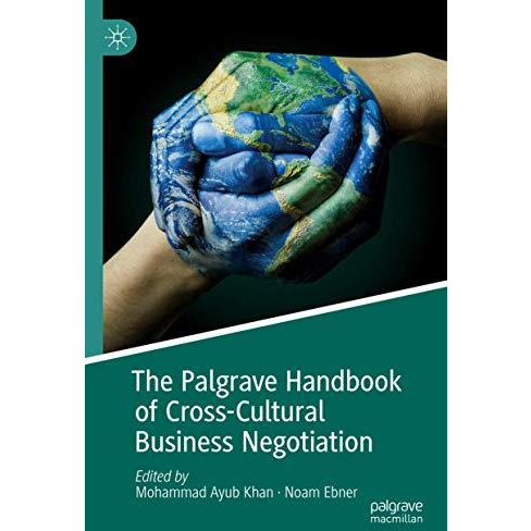 The Palgrave Handbook of Cross-Cultural Business Negotiation [Hardcover]