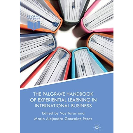 The Palgrave Handbook of Experiential Learning in International Business [Paperback]