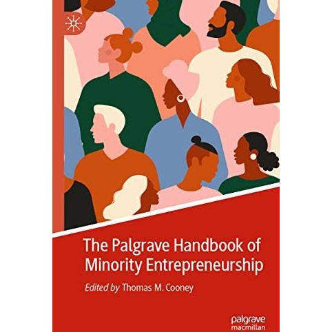 The Palgrave Handbook of Minority Entrepreneurship [Paperback]