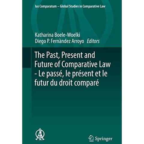 The Past, Present and Future of Comparative Law - Le pass?, le pr?sent et le fut [Hardcover]