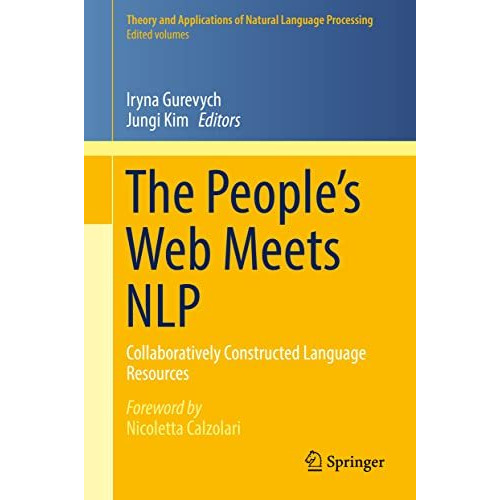 The Peoples Web Meets NLP: Collaboratively Constructed Language Resources [Hardcover]