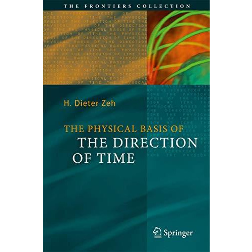 The Physical Basis of The Direction of Time [Hardcover]