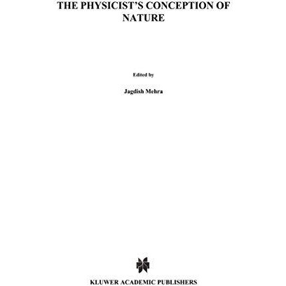 The Physicist's Conception of Nature [Hardcover]