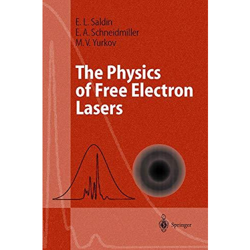 The Physics of Free Electron Lasers [Paperback]