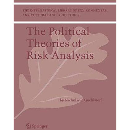 The Political Theories of Risk Analysis [Hardcover]