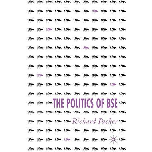 The Politics of BSE [Hardcover]