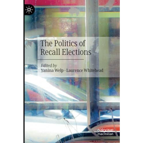 The Politics of Recall Elections [Paperback]