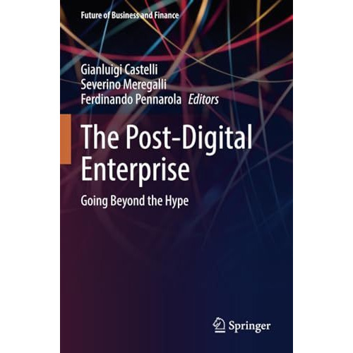 The Post-Digital Enterprise: Going Beyond the Hype [Paperback]