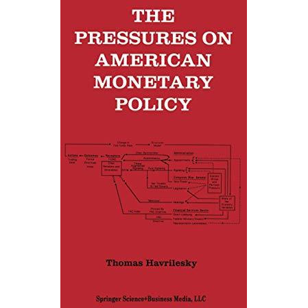 The Pressures on American Monetary Policy [Hardcover]