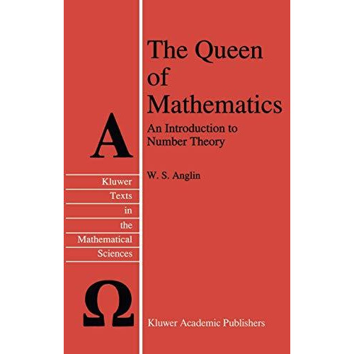 The Queen of Mathematics: An Introduction to Number Theory [Paperback]