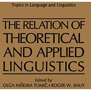 The Relation of Theoretical and Applied Linguistics [Paperback]