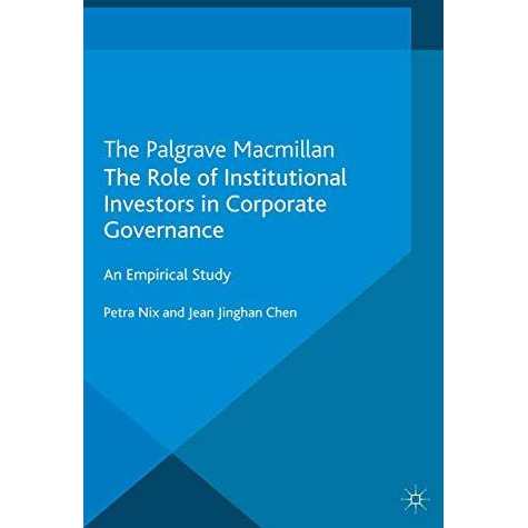 The Role of Institutional Investors in Corporate Governance: An Empirical Study [Paperback]