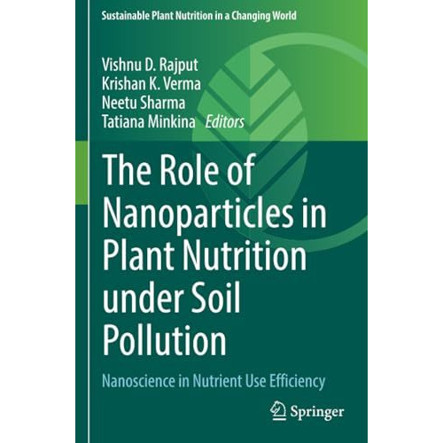 The Role of Nanoparticles in Plant Nutrition under Soil Pollution: Nanoscience i [Paperback]