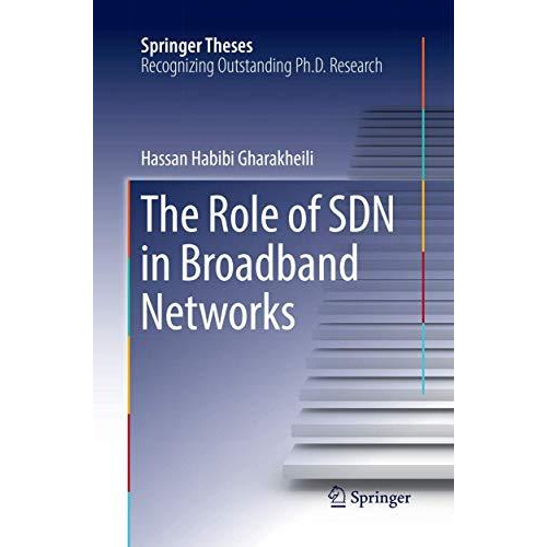 The Role of SDN in Broadband Networks [Paperback]