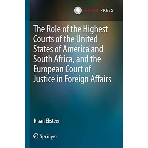 The Role of the Highest Courts of the United States of America and South Africa, [Paperback]