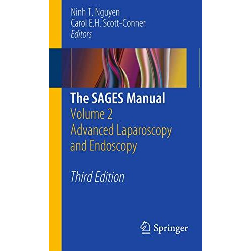 The SAGES Manual: Volume 2 Advanced Laparoscopy and Endoscopy [Paperback]