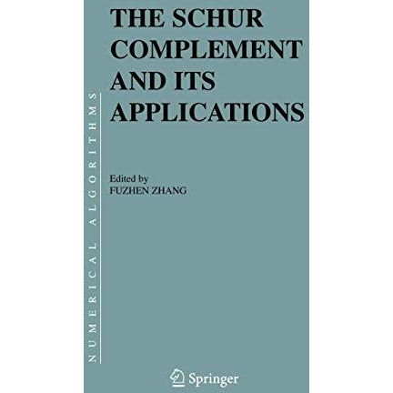 The Schur Complement and Its Applications [Hardcover]