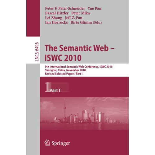 The Semantic Web - ISWC 2010: 9th International Semantic Web Conference, ISWC 20 [Paperback]