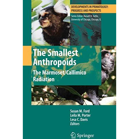 The Smallest Anthropoids: The Marmoset/Callimico Radiation [Hardcover]