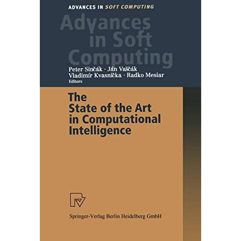 The State of the Art in Computational Intelligence: Proceedings of the European  [Paperback]