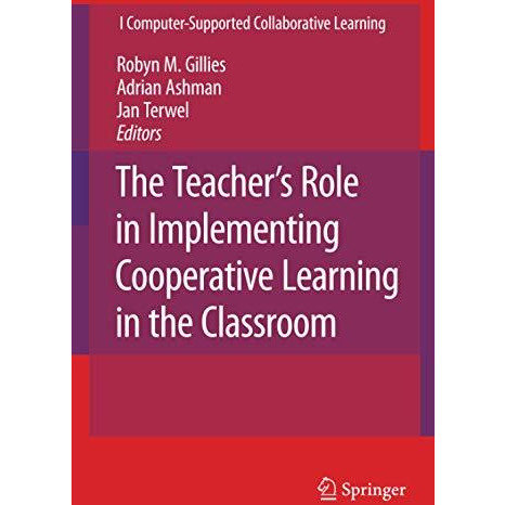 The Teacher's Role in Implementing Cooperative Learning in the Classroom [Hardcover]