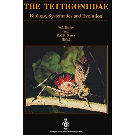 The Tettigoniidae: Biology, Systematics and Evolution [Paperback]