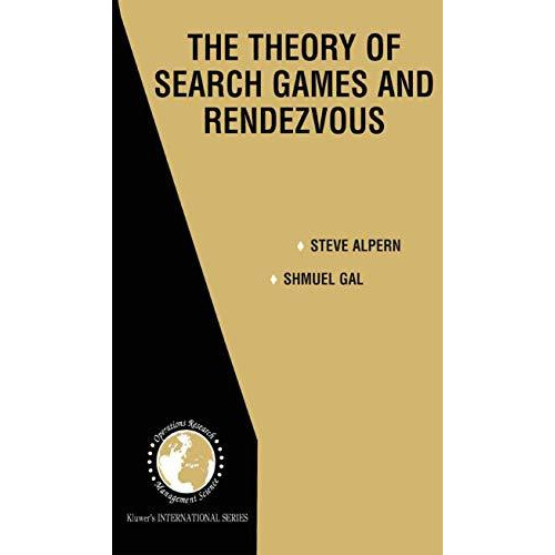 The Theory of Search Games and Rendezvous [Hardcover]