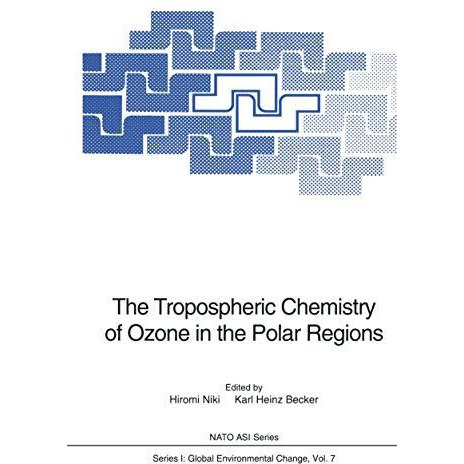 The Tropospheric Chemistry of Ozone in the Polar Regions [Paperback]