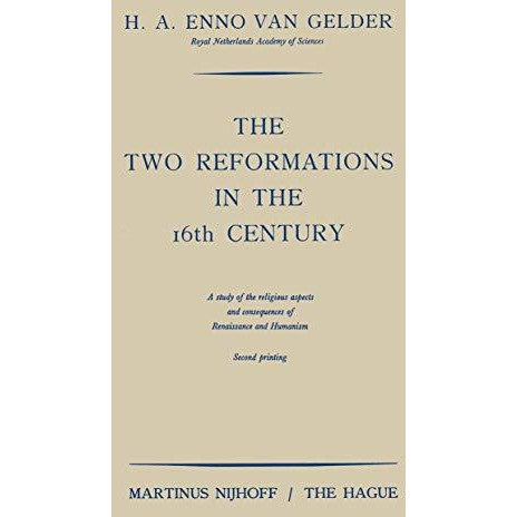 The Two Reformations in the 16th Century: A Study of the Religious Aspects and C [Paperback]