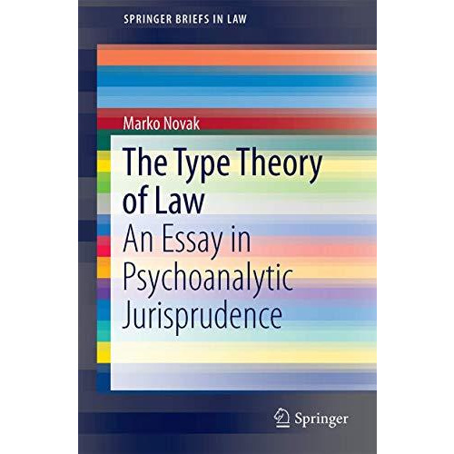 The Type Theory of Law: An Essay in Psychoanalytic Jurisprudence [Paperback]