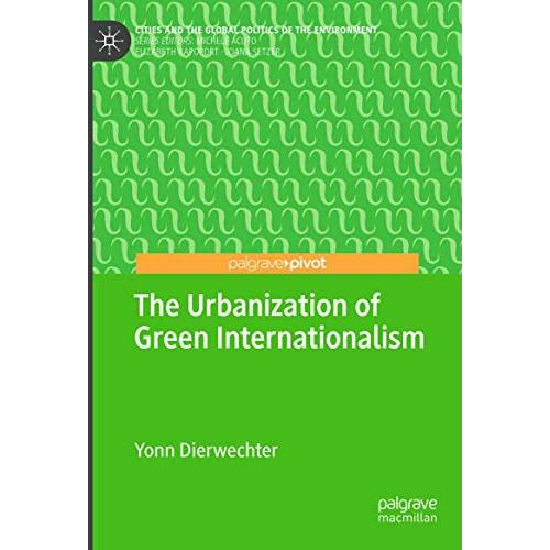 The Urbanization of Green Internationalism [Hardcover]