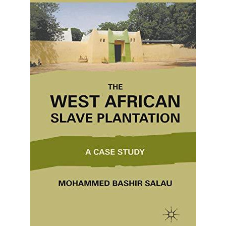 The West African Slave Plantation: A Case Study [Paperback]