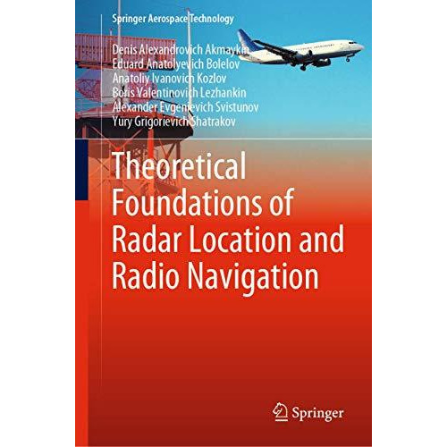 Theoretical Foundations of Radar Location and Radio Navigation [Hardcover]