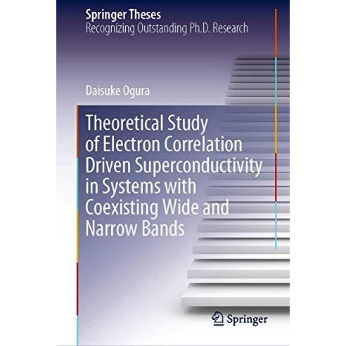 Theoretical Study of Electron Correlation Driven Superconductivity in Systems wi [Hardcover]