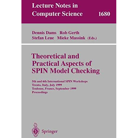 Theoretical and Practical Aspects of SPIN Model Checking: 5th and 6th Internatio [Paperback]