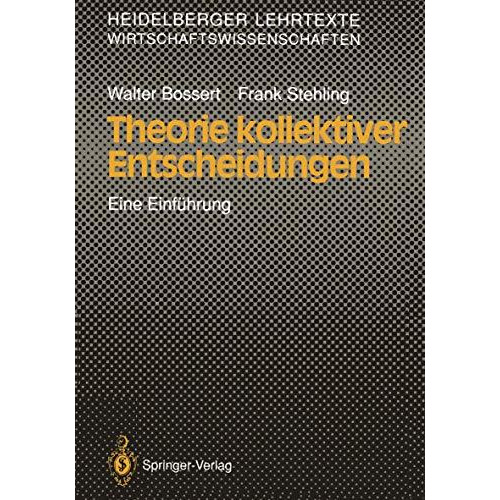 Theorie kollektiver Entscheidungen: Eine Einf?hrung [Paperback]