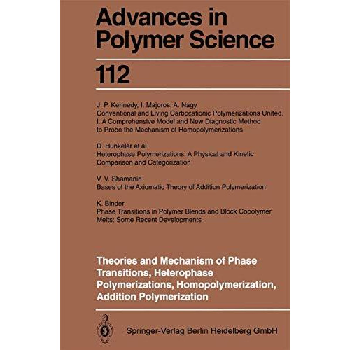 Theories and Mechanism of Phase Transitions, Heterophase Polymerizations, Homopo [Paperback]